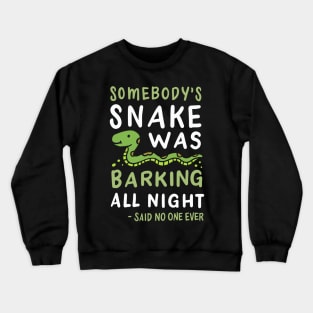 SNAKES: Somebody's Snake Crewneck Sweatshirt